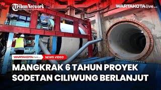 Mangkrak 6 Tahun Proyek Sodetan Ciliwung Dilanjutkan