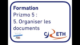 Prizmo 5 - 5.  Organiser les documents