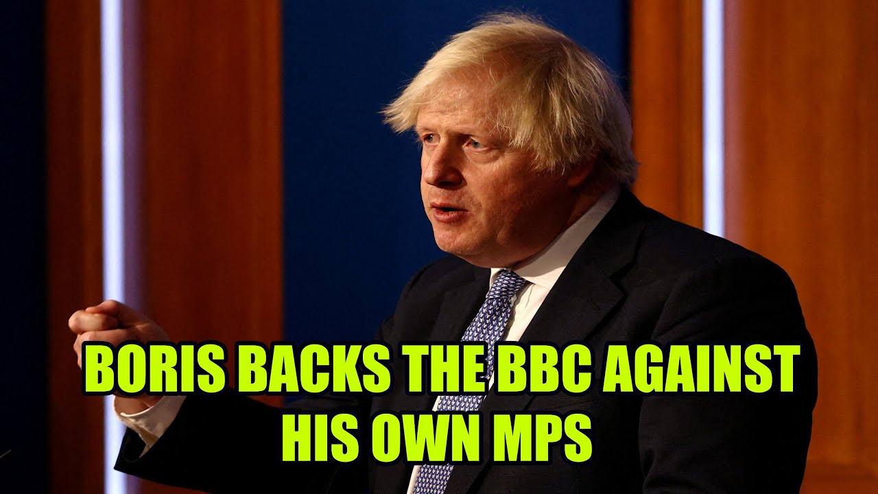 Boris Defends The BBC From His Own MPs Trying To Abolish The Licence ...