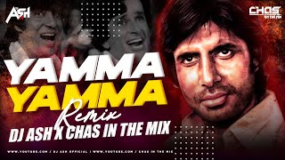 Yamma Yamma (Bouncy Mix) DJ Ash x Chas In The Mix | Shaan(1980) | Amitabh Bachchan | Shashi Kapoor