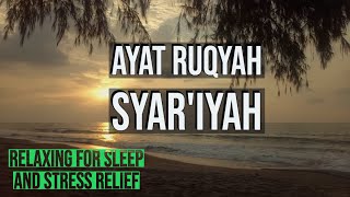Ayat Ruqyah Syar'iyah - Relaxing For Sleep and Stress Relief