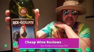 NJroute22 VLOG Ep 38   Cheap Wine Reviews 2   Rex Goliath Free Range Red