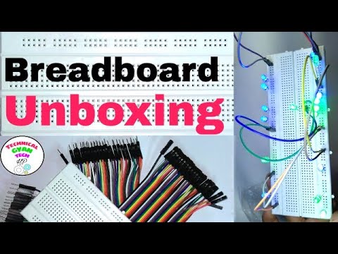 Breadboard Tutorial ||Unboxing Of Breadboard||How To Use Breadboard ...