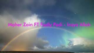 Maher Zain FT Fadly Padi - Insya Allah