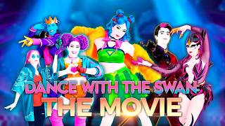 DANCE WITH THE SWAN: THE MOVIE