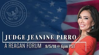A Reagan Forum with Judge Jeanine Pirro — 09/05/2018
