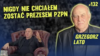 GRZEGORZ LATO O KULISACH WŁADZY W PZPN #132