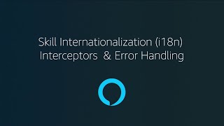 Zero to Hero, Part 2: Skill Internationalization (i18n), Interceptors & Error Handling