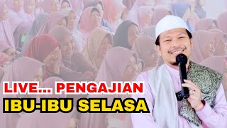 🔴 LIVE..!! PENGAJIAN IBU-IBU HARI SELASA