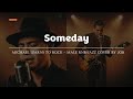 Someday - Michael Learns to Rock - Male RNB/Jazz Cover (Lyric Video)