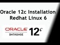 Oracle 12c installation in Redhat Linux 6 with prerequisite details