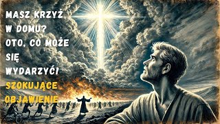 Masz krzyż w domu? Oto, co może się wydarzyć! [Szokujące Objawienie]