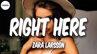 Zara Larsson - Right Here (Alok Remix) [Lyrics video]