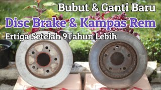 Penggantian Disc Brake Piringan Cakram & Kampas Rem Ertiga Setelah 9 Tahun Lebih