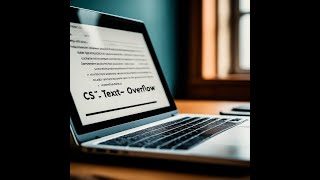 Mastering Text Overflow: The Power of CSS's -webkit-line-clamp