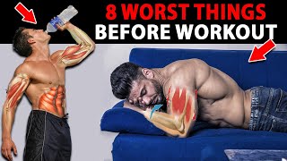 8 Worst Things to Do Before a Workout | Very Important but Common Workout Mistakes