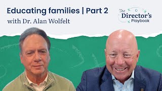 The Expert Families Need: Dr. Alan Wolfelt on Funeral Education | Part 2