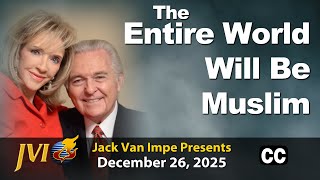 Jack Van Impe Presents -- December 26, 2025