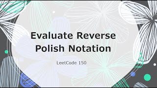 Evaluate Reverse Polish Notation | LeetCode 150 | Slow Coding Live | Postfix Notation
