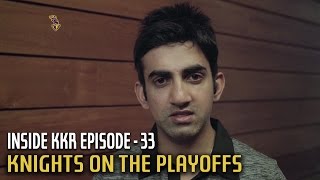 Knights On The Playoffs | Inside KKR - Episode 33 | VIVO IPL 2016