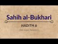 Sahih al-Bukhari – Hadith 6 | English Translation