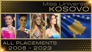 MISS UNIVERSE KOSOVO | EVERY PLACEMENT 2008-2023