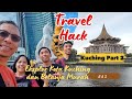 Eksplor Kota Kuching dan Belanja Murah || Travel Hack To Kuching Part 2