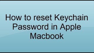 How to Reset Your Keychain Password in Apple Mac