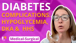 Diabetes Complications: Hypoglycemia, DKA, HHS - Medical-Surgical (Endocrine) | @LevelUpRN