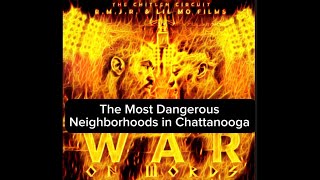 Most Dangerous Neighborhoods In Chattanooga #WarOfWords #Chattanooga
