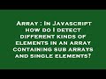 Array : In Javascript how do I detect different kinds of elements in an array containing sub arrays
