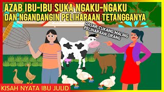 AZAB IBU-IBU SUKA NGAKU-NGAKU DAN NGANDANGIN PELIHARAAN TETANGGANYA! | AZAB IBU JULID EPISODE 89