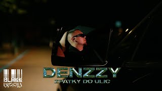 Denzzy - Zpátky do ulic (OFFICIAL VIDEO)