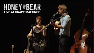 Honey \u0026 The Bear at Snape Maltings - Full Live Set