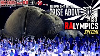 RISE ABOVE LIVE #133 RAlympics Special