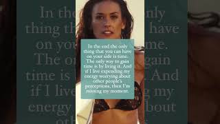 Demi Moore Life Quotes