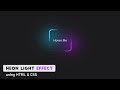 Neon Light Button Animation Effect On Hover using HTML & CSS