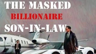 The Masked Billionaire Son-In-Law # Episode 1254