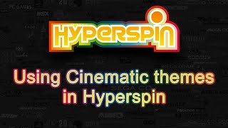 Hyperspin Cinematic Theme Tutorial