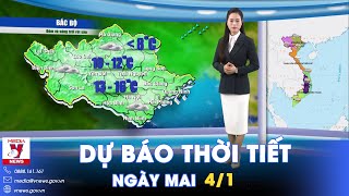 Dự báo thời tiết đêm nay và ngày mai 4/1. Bắc Bộ rét về đêm và sáng, ngày nắng hanh - VNews