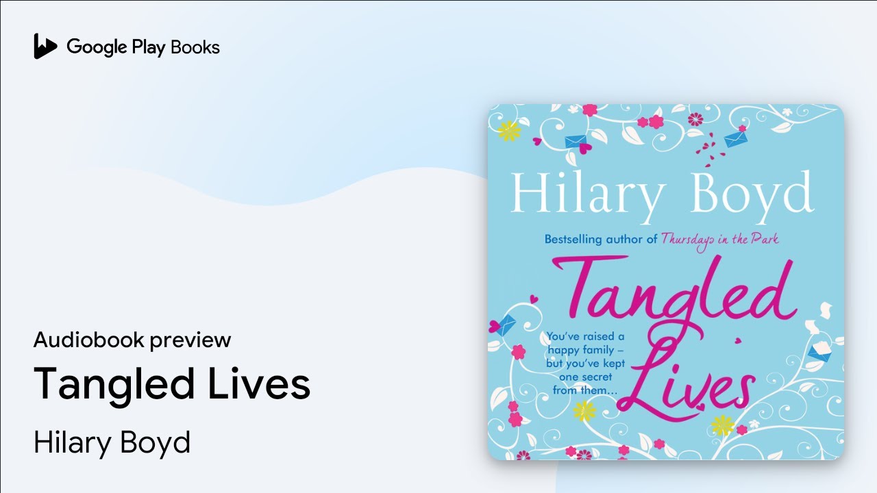 Tangled Lives By Hilary Boyd · Audiobook Preview - YouTube