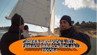 CAP28 Navegación a vela. Trimado en ceñida para controlar exceso de escora