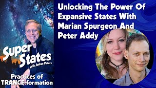 Ep 029 - Unlocking the Power of Expansive States with Marian Spurgeon and Peter Addy