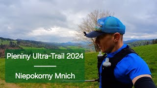 Pieniny Ultra-Trail 2024 - Niepokorny Mnich