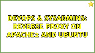 DevOps & SysAdmins: reverse proxy on apache2 and ubuntu
