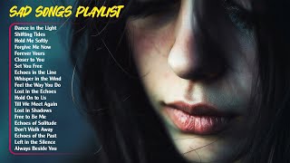 Heartbreak Hits 2024 💔 Sad Songs Playlist for Broken Hearts That Will Make You Cry