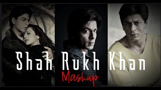 Shah Rukh Khan Mashup | SRK Mashup