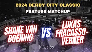 Derby City Classic - Lukas Fracasso-Verner vs. Shane Van Boening