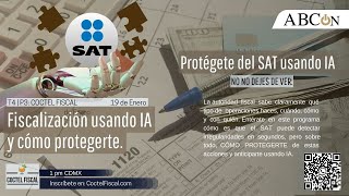 T4P3 - Coctel fiscal: Fiscalización usando IA y cómo protegerte. Temporada 4 programa 03