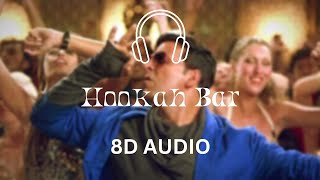 Hookah Bar (8D Audio) | Khiladi 786 | Himesh Reshammiya | {Reverb + Bass Boosted}